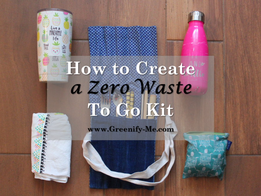 How to Create a Zero Waste To Go Kit
