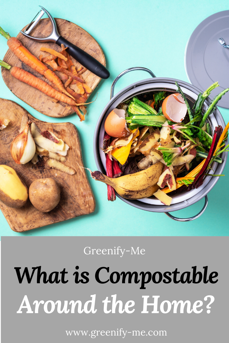 What is Compostable Around The Home?