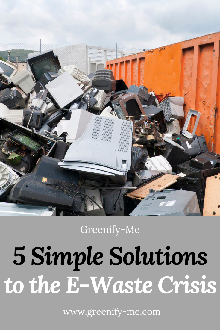 5 Simple Solutions to the E-Waste Crisis