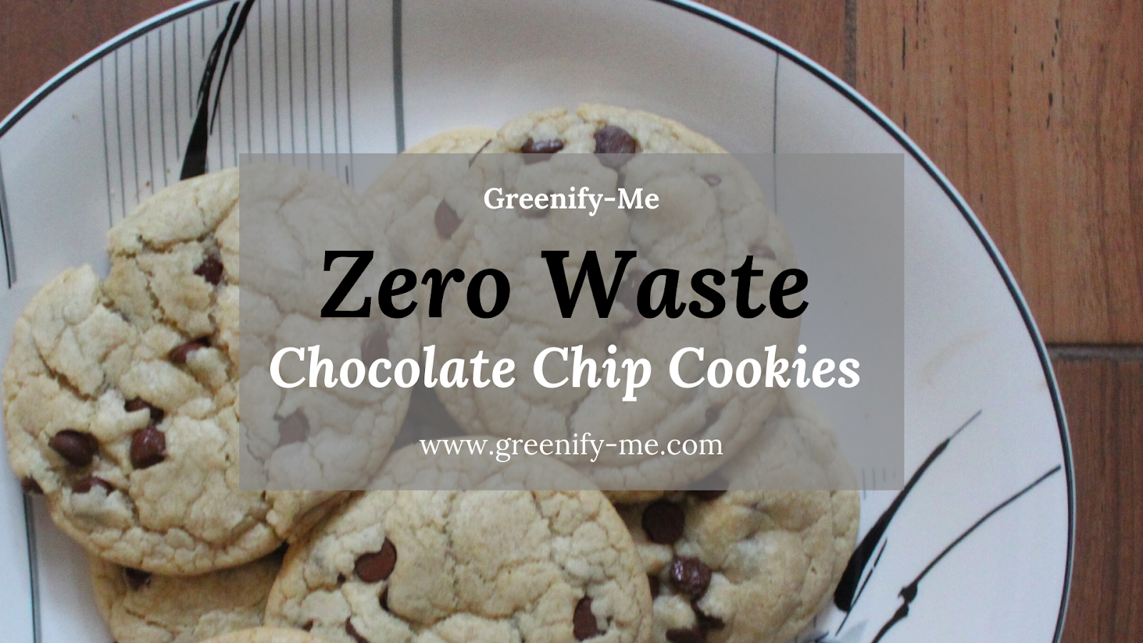 zero waste chocolate chip cookies