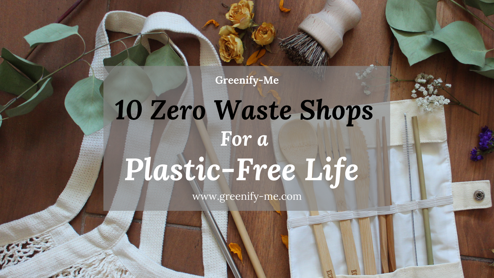 10 Zero Waste Shops For a Plastic-Free Life