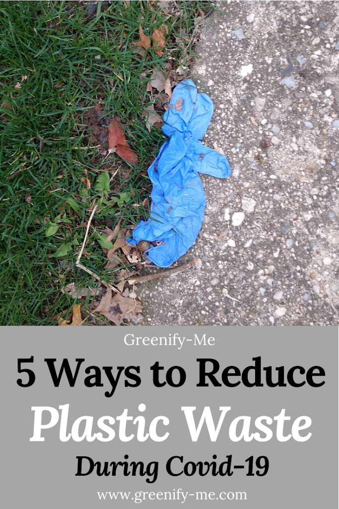 5 Ways to Reduce Plastic Waste During Covid-19