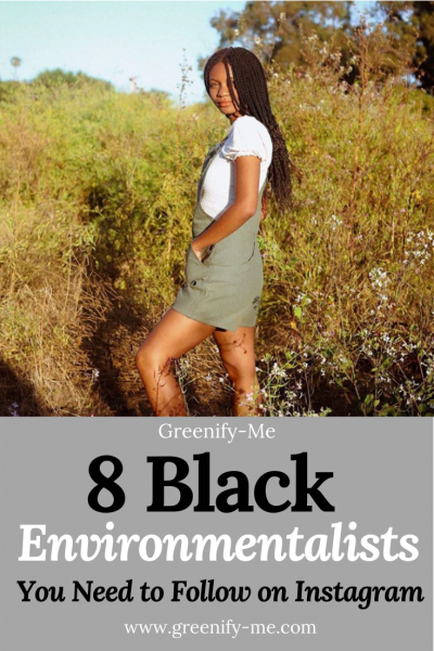 8 Black Environmentalists You Need to Follow on Instagram