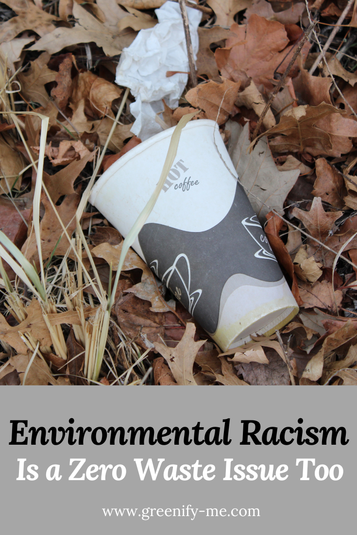 Environmental Racism is a Zero Waste Issue Too