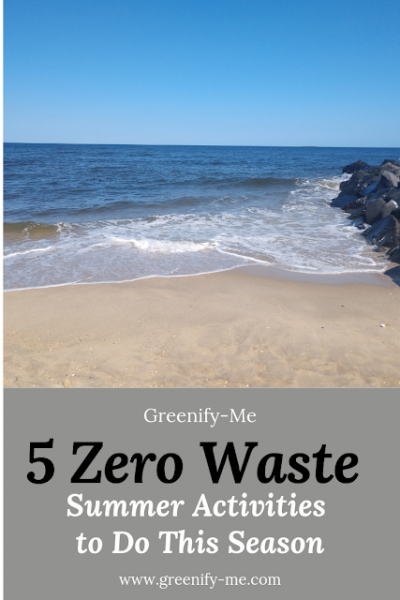 5 Zero Waste Summer Activities to Do This Season