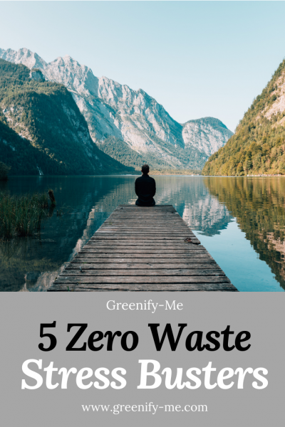 5 Zero Waste Stress Busters