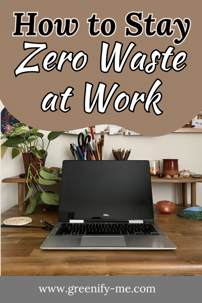 How to Stay Zero Waste at Work