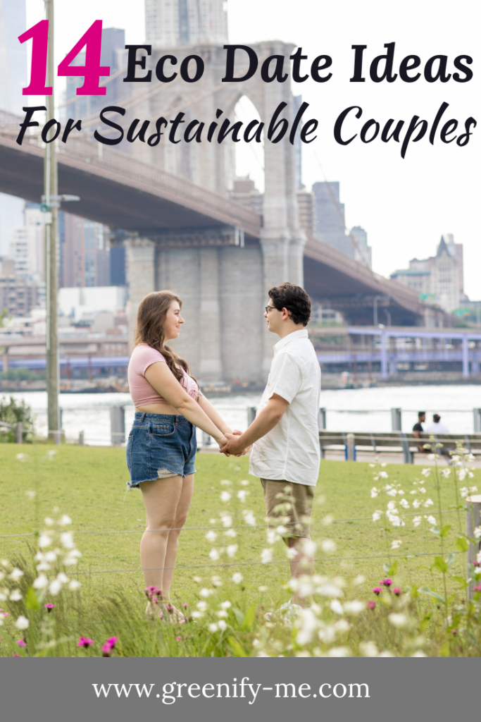 14 Sustainable Date Ideas For The Eco Minded Couple